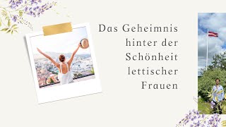 Das Geheimnis hinter der Schönheit lettischer Frauen [upl. by Nandor283]