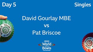 2022 World Indoor Bowls Championships  Day 5 David Gourlay MBE vs Pat Briscoe [upl. by Tcideneb]