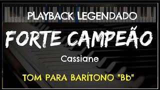 🎤 Forte Campeão PLAYBACK LEGENDADO  TOM BARITONO quotBbquot Cassiane by Niel Nascimento [upl. by Domela]