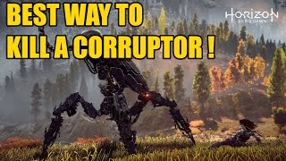 BEST WAY TO KILL A CORRUPTOR in Horizon Zero Dawn  Quick and Easy Guide [upl. by Augy]