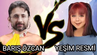 Barış Özcan VS Yeşim Resmi  Sizce kim kazandı 👁👄👁jsjxheiahdiwksiei [upl. by Hako]