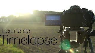 How To Make Timelapse Videos  Video DSLR Tutorial [upl. by Dusty]