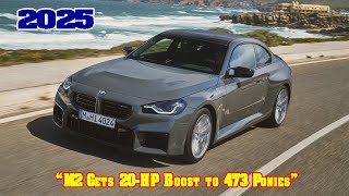 2025 bmw m2 competition  2025 bmw m240i xdrive  2025 bmw m235i  2025 bmw m2 lci 2025 bmw m2 060 [upl. by Gruchot778]