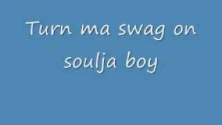 Turn My Swag on by Soulja Boy Ft Lil Wayne with Lyrics [upl. by Eniluap]