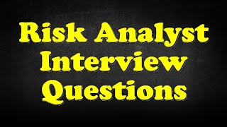 Risk Analyst Interview Questions [upl. by Yslek583]