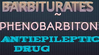 BarbituratesPhenobarbitone [upl. by Aziar]