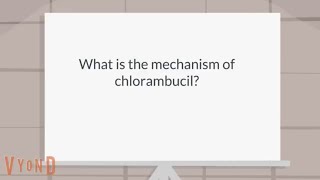 What is the mechanism of chlorambucil [upl. by Naus]