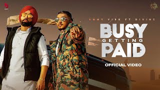 Ammy Virk x DIVINE  Busy Getting Paid Official Video [upl. by Winne]