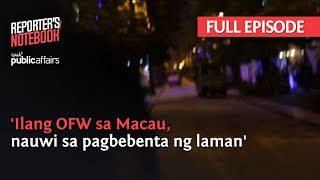 Ilang OFW sa Macau nauwi sa pagbebenta ng laman Full Episode  Reporters Notebook [upl. by Nawek251]