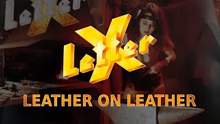 Letter X  Leather On Leather Lyrics HQ Audio [upl. by Marcelo]