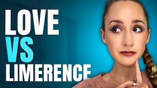 Limerence vs Love 13 Signs Youre Experiencing Limerence Not Love [upl. by Padraic]