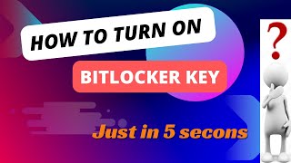 HOW TO TURN ON BITLOCKER  how to turn on bit locker in windows 10  how to turn on bit locker key [upl. by Aguste992]