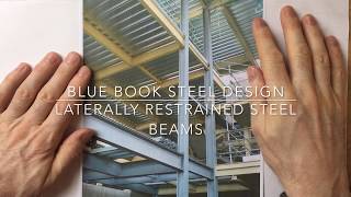 Blue Book Steel Design  Laterally Restrained Steel Beams [upl. by Wallis276]