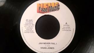 Vivian Jones  Jah Never Fail I  New Faze Muzic 7quot [upl. by Elohcim335]