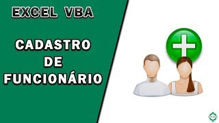 VBA Criando um Cadastro de Funcionários Básico do Zero  Parte 1 [upl. by Grantham]