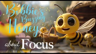 Bobbies Buzzing Honey  Kids’ Story about Focus UK English accent [upl. by Swaine636]