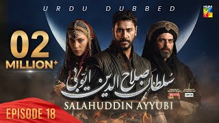 Sultan Salahuddin Ayyubi  Episode 18  Urdu Dubbed  4 June 2024  Sponsored By Mezan amp Lahore Fans [upl. by Gazzo]