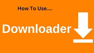 How To Install amp Use Downloader [upl. by Richela]