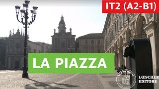 Italiano per stranieri  I luoghi della città la piazza senza sottotitoli [upl. by Annodas]