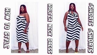 HOW TO STYLE A HALTER NECK DRESS shorts styling itsmaudybrown [upl. by Moia525]