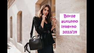 Tendenze BORSE Autunno Inverno 202324 [upl. by Aruol]