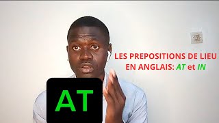 LES PREPOSITIONS DE LIEU EN ANGLAIS AT et IN guide pratique [upl. by Martens]