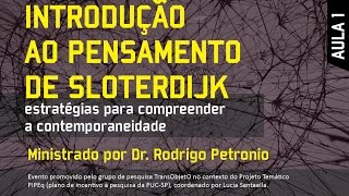 Introdução ao pensamento de Sloterdijk Aula 1 Pt 1 [upl. by Nelram]