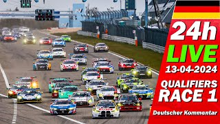 LIVE Nürburgring 24h Qualifiers RENNEN 1  🇩🇪 ADAC RAVENOL 24H NÜRBURGRING 2024 [upl. by Beth]