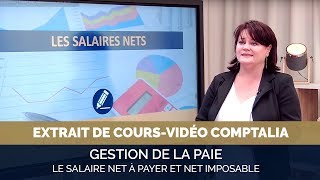 le salaire net à payer et le net imposable  extrait cours vidéo COMPTALIA [upl. by Langer123]