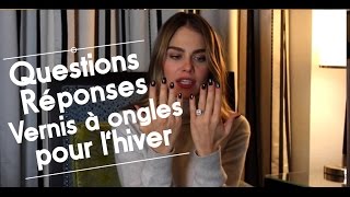 FQampA QuestionsRéponses Vernis à ongles pour lhiver [upl. by Htaek]