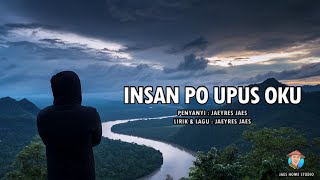 Insan Po Upus Oku  Jaeyres Jaes [upl. by Howey552]