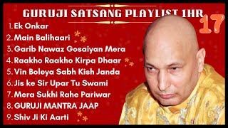 New Guru Ji 1 Hour Satsang Playlist 17  गुरुजी एक घंटा सत्संग प्लेलिस्ट  Guruji Satsang Blessings [upl. by Atnomed331]