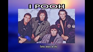 I POOH  TANTOS DESEOS DE ELLA LETRA [upl. by Miguela]