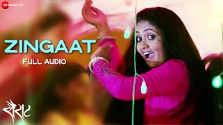 Zingaat  Full Audio Song  Sairat  Ajay Atul  Nagraj Popatrao Manjule [upl. by Neeneg]