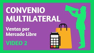 CONVENIO MULTILATERAL Régimen General 😈 MERCADO LIBRE  VIDEO 2 [upl. by Ennairrac]