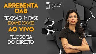 Arrebenta OAB  Revisão 1ª Fase  Filosofia do Direito [upl. by Sairacaz]