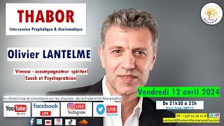 Thabor avec Olivier LANTELME  La vie en union avec Dieu [upl. by Lurline]