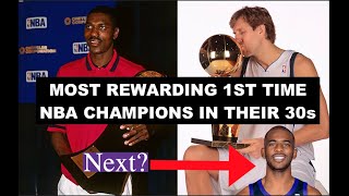 10 Most Rewarding 1st Time NBA Champions Won By AllTime Greats In Their 30s [upl. by Holna406]