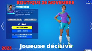 NEW Joueuse décisive FORTNITE SKIN BOUTIQUE 26 NOVEMBRE FORTNITE BATTLE ROYAL ITEM SHOP 2611 [upl. by Strickman]