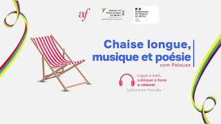 CHAISE LONGUE MUSIQUE ET POÉSIE [upl. by Pavel]