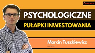 Najczęstsze błędy inwestorów Psychologia inwestowania i tradingu  Marcin Tuszkiewicz 0902 [upl. by Ameline]