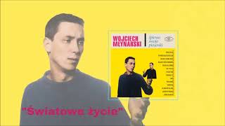 Wojciech Młynarski  Światowe życie Official Audio [upl. by Eiznik]