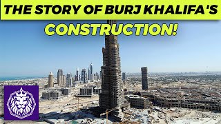 The Story of Burj Khalifas Construction [upl. by Enaffit]