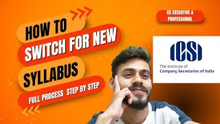 Switchover to New Syllabus Process Step by Step process New Syllabus 2023 ICSI old to new syllabus [upl. by Kling]