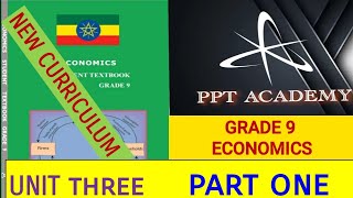 GRADE 9 ECONOMICS UNIT THREE PART ONE PPT ACADEMY [upl. by Hortensa]