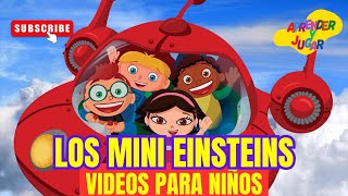 Los Mini Einsteins Canciones infantiles 🎶🚀👧👦 Canciones divertidas 🎵 Videos para niños 🧒 [upl. by Philemon119]