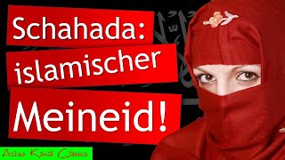 Jede Schahada ist ein Meineid der Muslime  Mit falsch Schwören zum Islam [upl. by Heimlich]