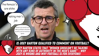 JOEY BARTON AND HIS TERRIBLE COMMENTS ON THE WOMENS GAME  An Honest Opinion [upl. by Rozamond]