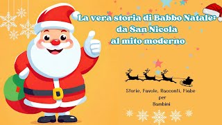 🎅𝐋𝐀 𝐕𝐄𝐑𝐀 𝐒𝐓𝐎𝐑𝐈𝐀 𝐃𝐈 𝐁𝐀𝐁𝐁𝐎 𝐍𝐀𝐓𝐀𝐋𝐄🔔Storia di Natale per bambini🎄Racconto di Natale per bambini [upl. by Marx]