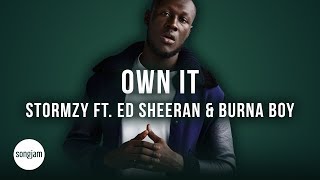 Stormzy  Own It ft Ed Sheeran amp Burna Boy Official Karaoke Instrumental  SongJam [upl. by Erhard804]